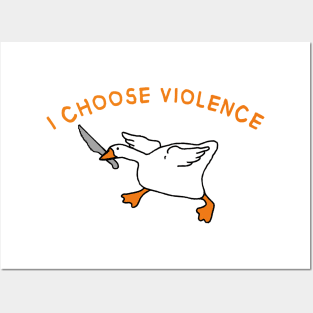 Silly goose I choose violence Posters and Art